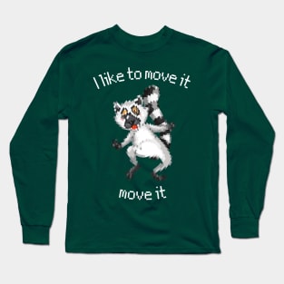 I like to move it move it Long Sleeve T-Shirt